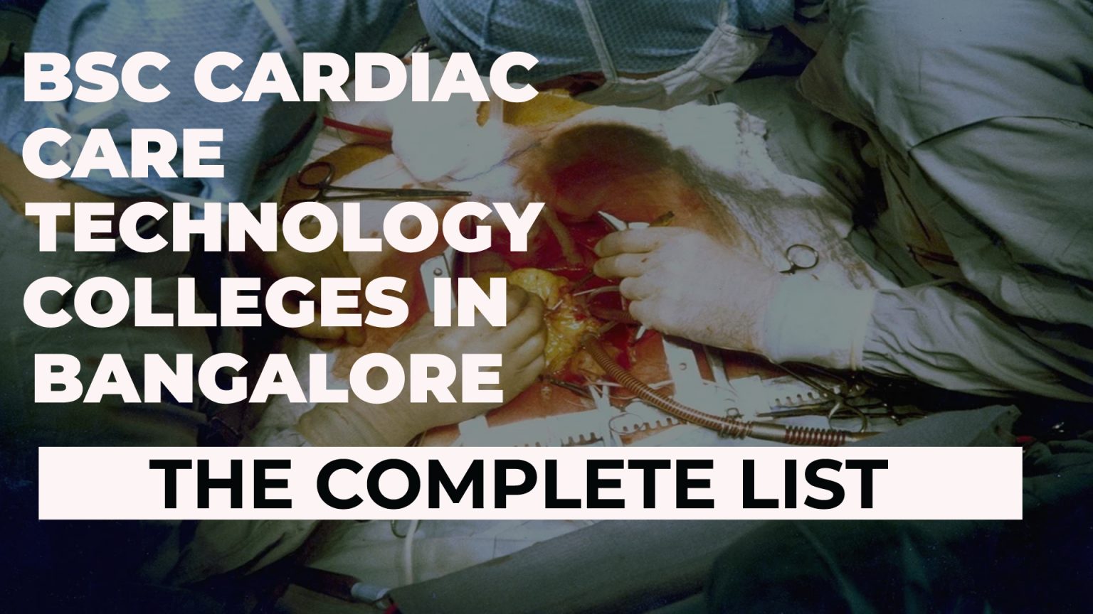 BSc Cardiac Care Technology Colleges In Bangalore Admission, Fees