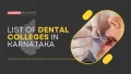 Dental Colleges in Karnataka