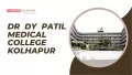 Dr DY Patil Medical College Kolhapur: Fees, Admission, Courses & Facilities