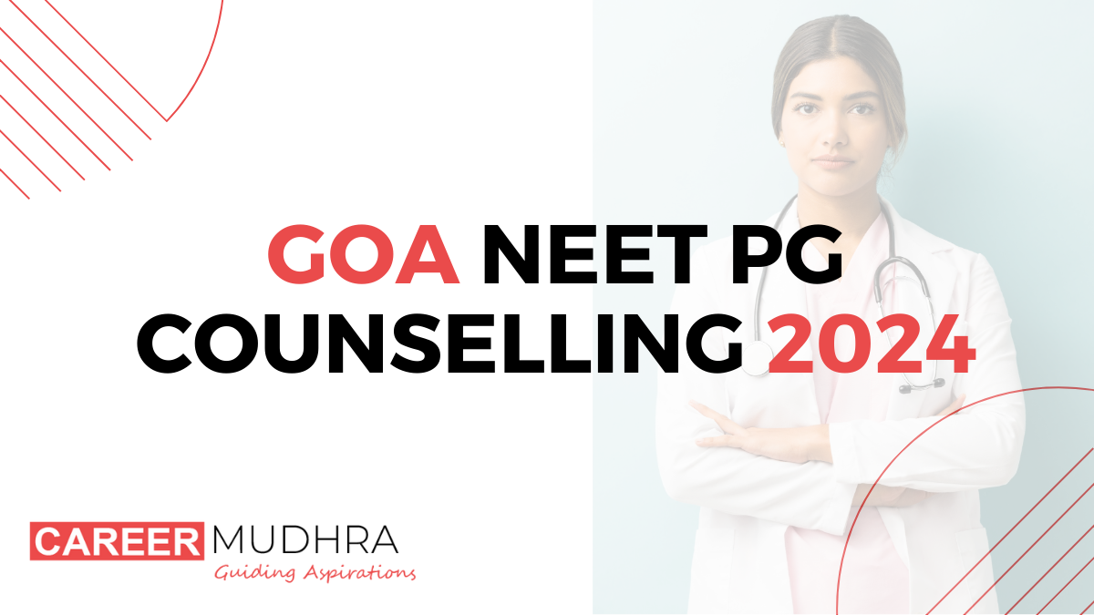 Goa NEET PG Counselling 2024 