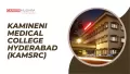 Kamineni Medical College Hyderabad (KAMSRC): Fees, Admission process & Facilities Kamineni Medical College Hyderabad (KAMSRC): Fees, Admission process & Facilities