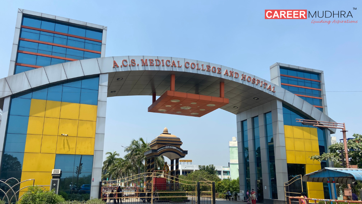 ACS Medical College and Hospital Chennai: Admission, Courses, Eligibility, Fees, Rankings and Facilities