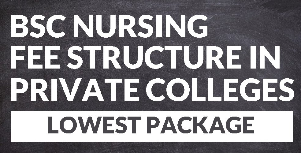 BSc Nursing Fee Structure in Private Colleges