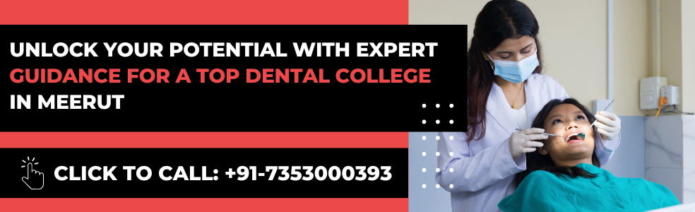Dental Colleges in Meerut with Fee Structure - The Latest Updated List 2024
