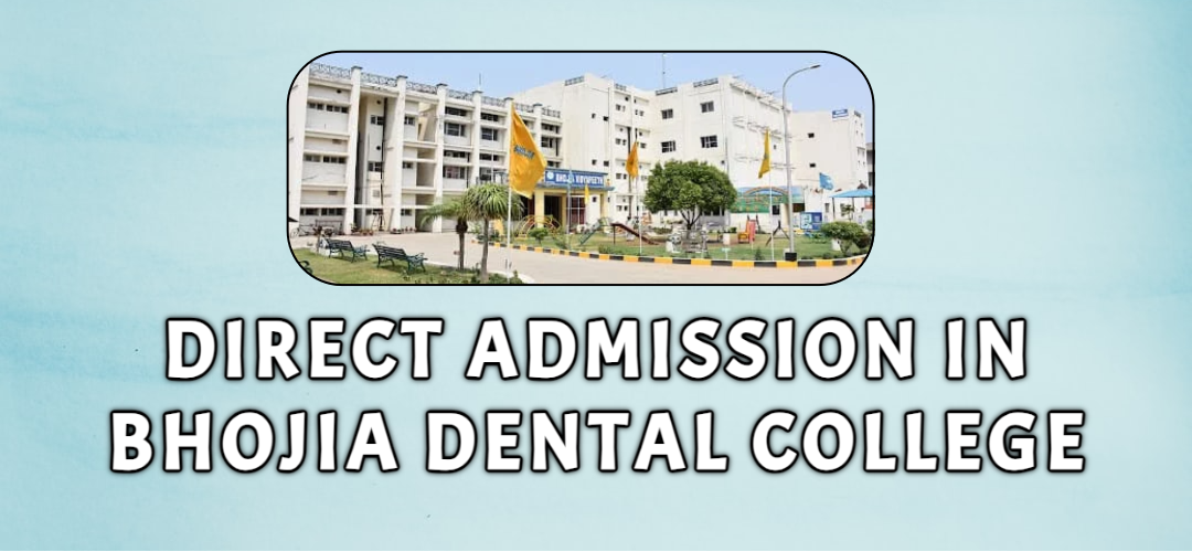 Bhojia Dental College Baddi 2024-25