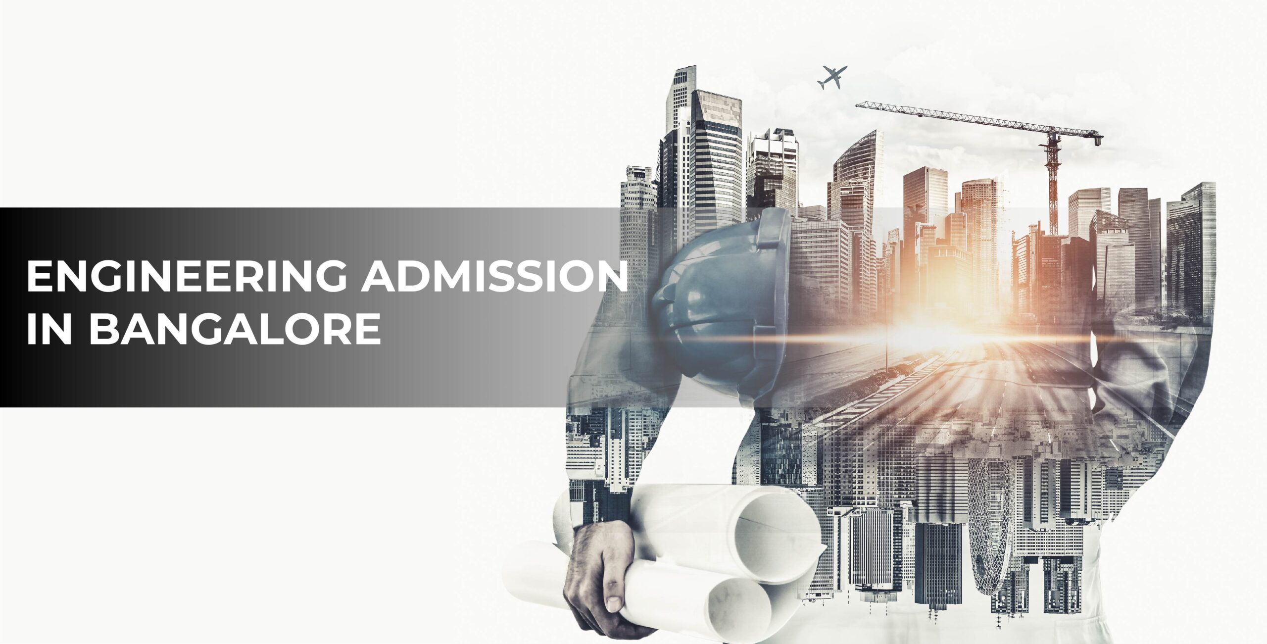 Engineering Admission in Bangalore with Complete Guidance – [2024]
