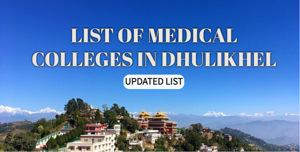 Medical Colleges in Dhulikhel - Admission and Fee Structure